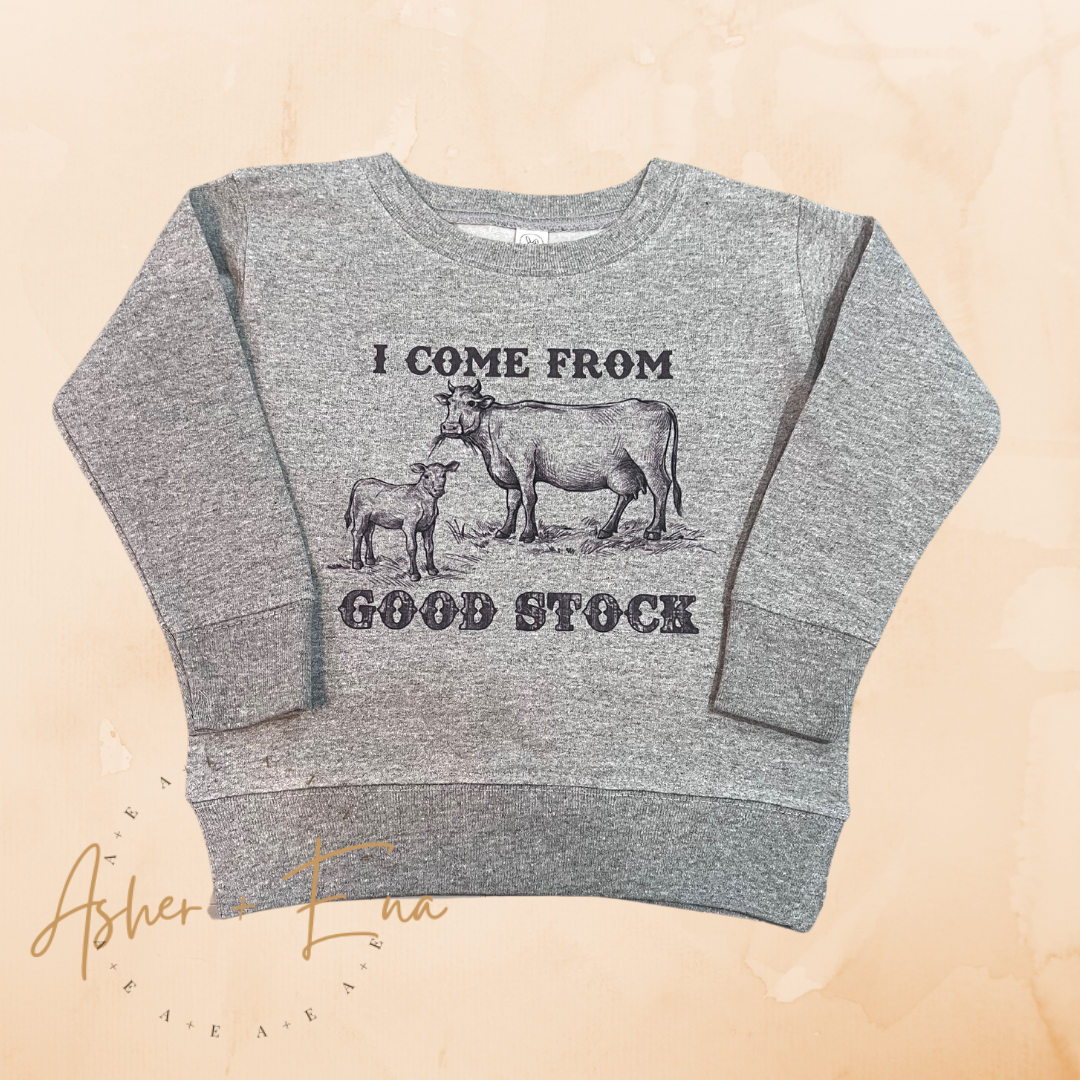 I Come From Good Stock Tee or Crewneck